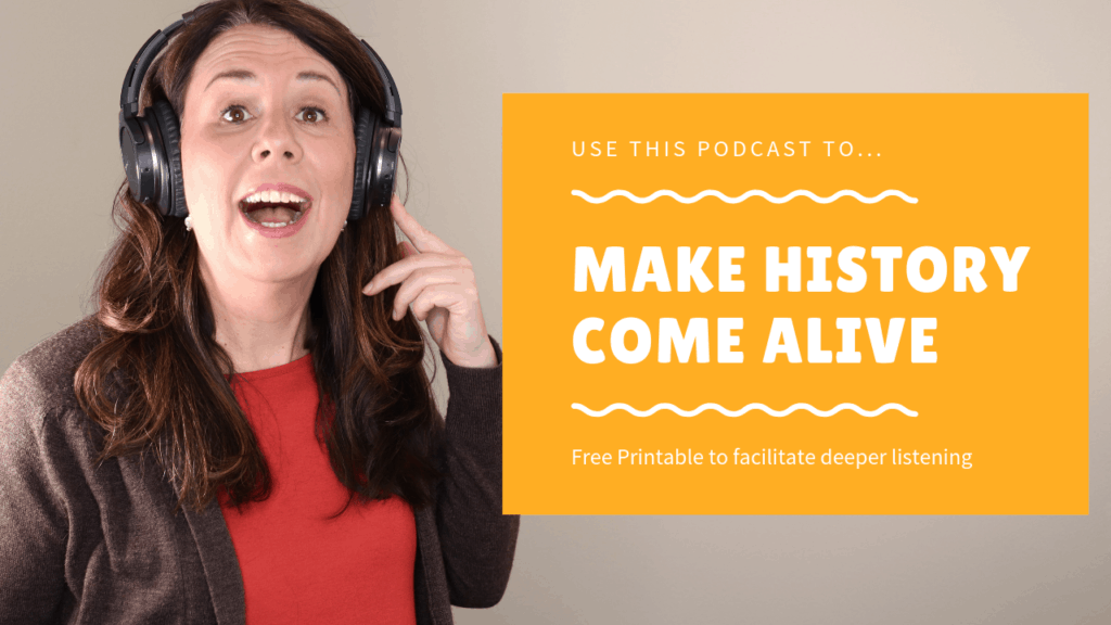 Here's How Teaching History Is Better With A Podcast