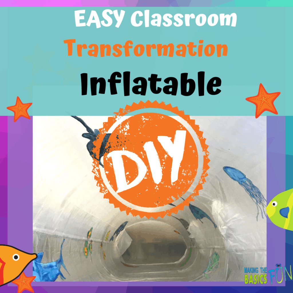 Classroom Transformation Inflatable-Teacher DIY