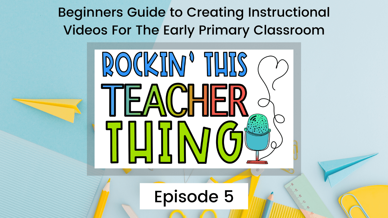 Header Graphic Rockin' This Teacher Thing Beginners Guide To Creating Instructional Videos For The Early Primary Classroom