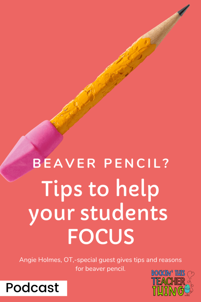 Picture of a chewed up pencil with a pink eraser. With the caption "Beaver Pencil? Tips to help your students focus" Episode 23 of Rockin' This Teacher Thing