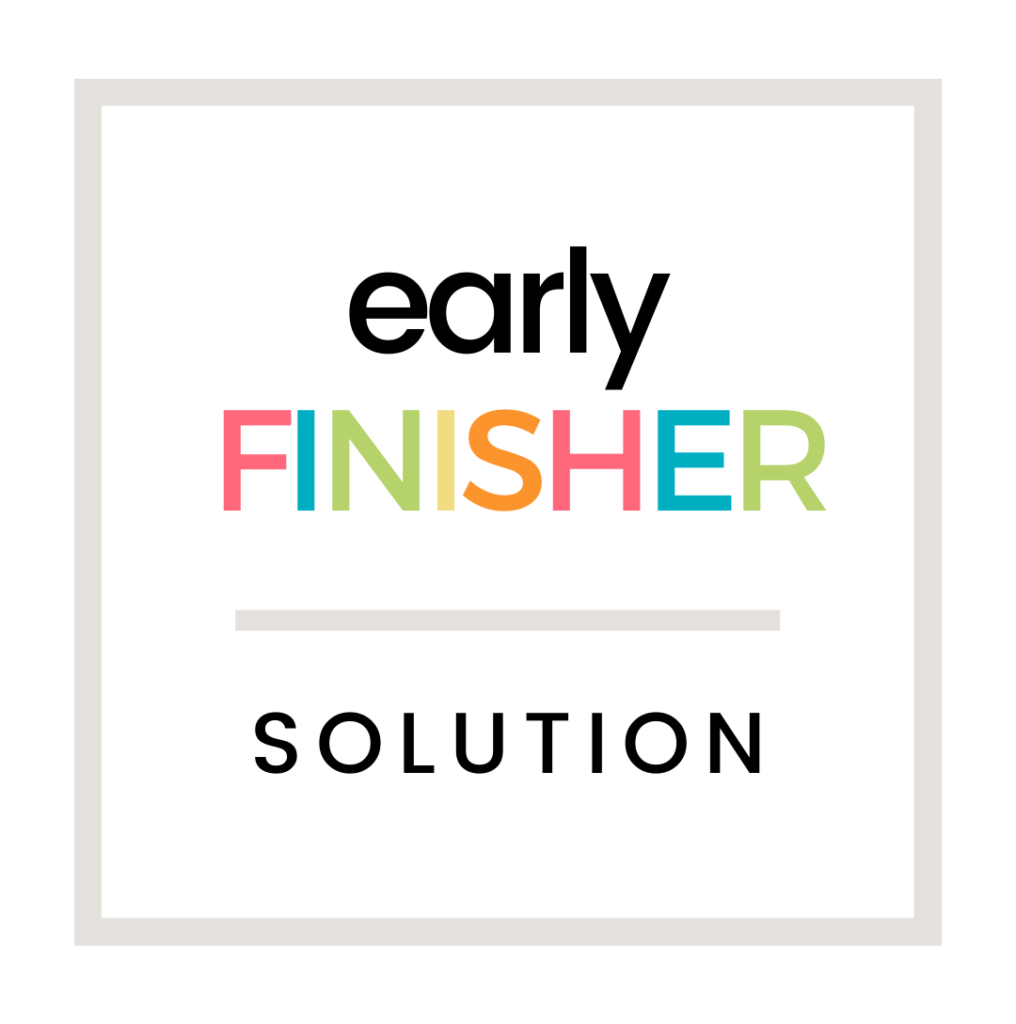 early finisher solution